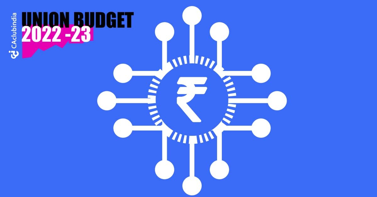 Budget 2022 - Digitisation of the Indian Rupee