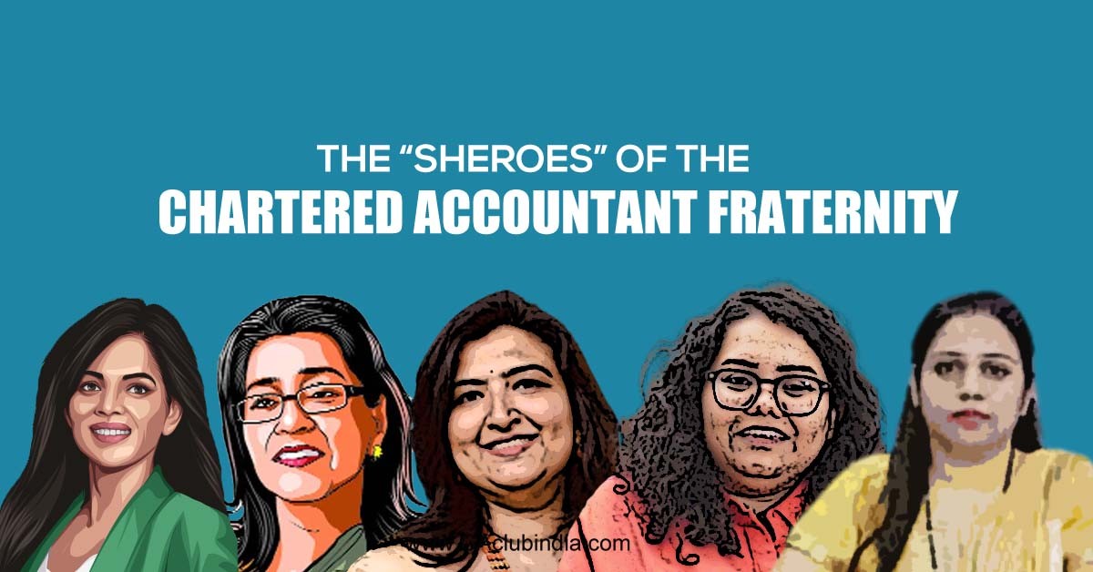 The  SHEROES  of the Chartered Accountant Fraternity
