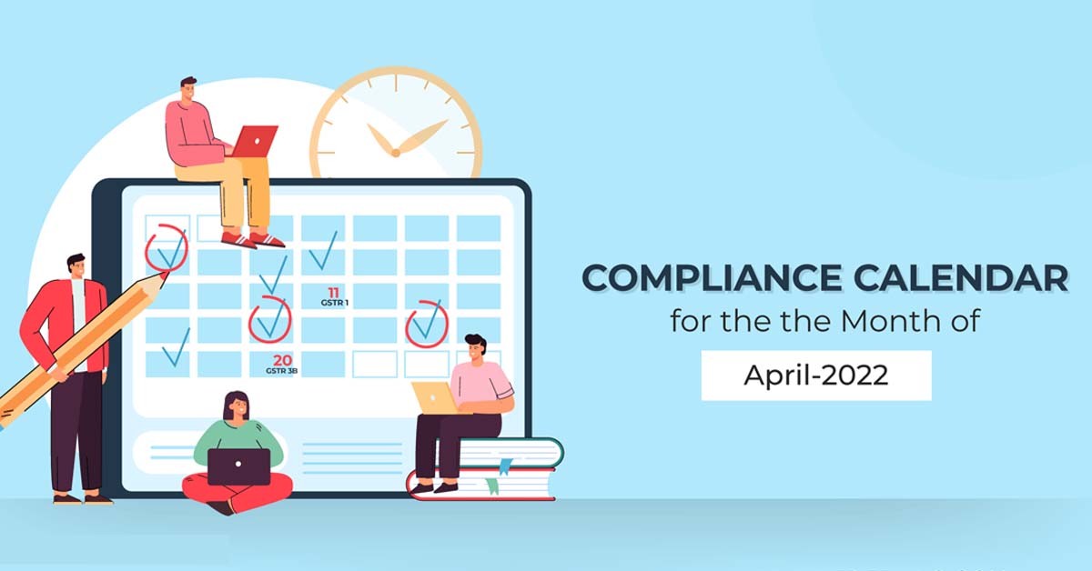 Tax Compliance and Statutory due dates for the month of April, 2022