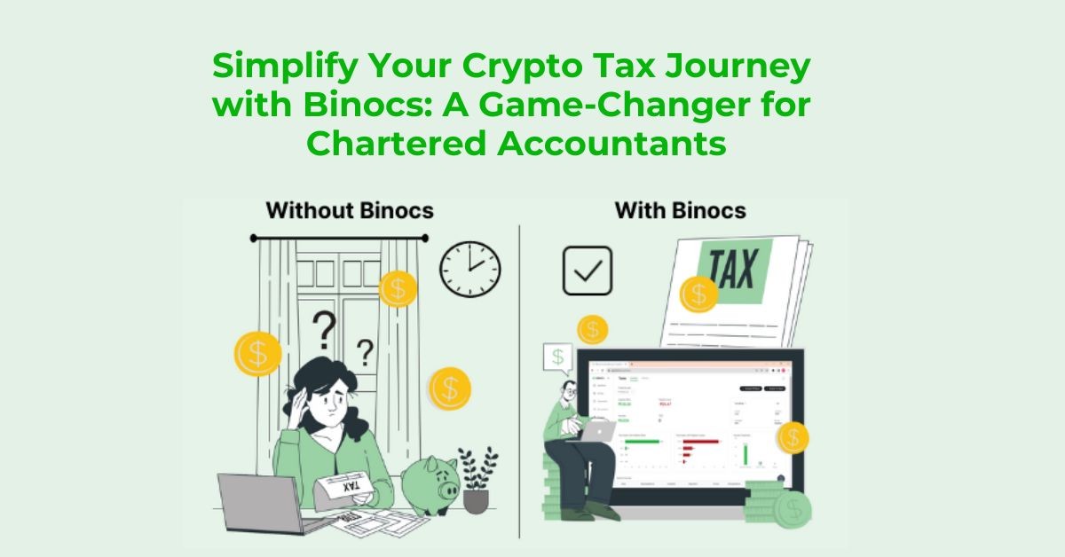 Simplify Your Crypto Tax Journey with Binocs: A Game-Changer for Chartered Accountants