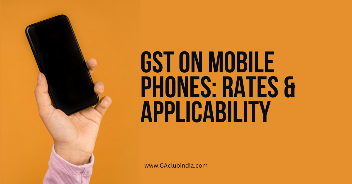GST Rate on Mobile Phones
