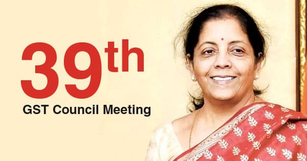 Recommendations of 39th GST Council Meeting