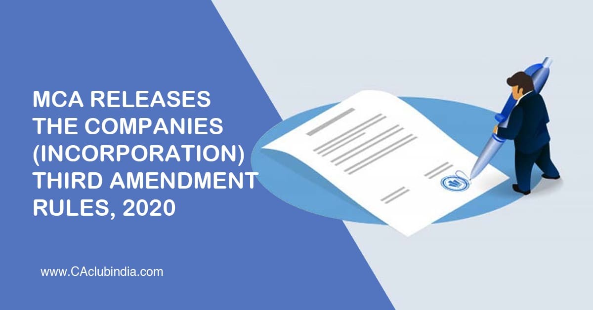MCA releases the Companies (Incorporation) Third Amendment Rules, 2020