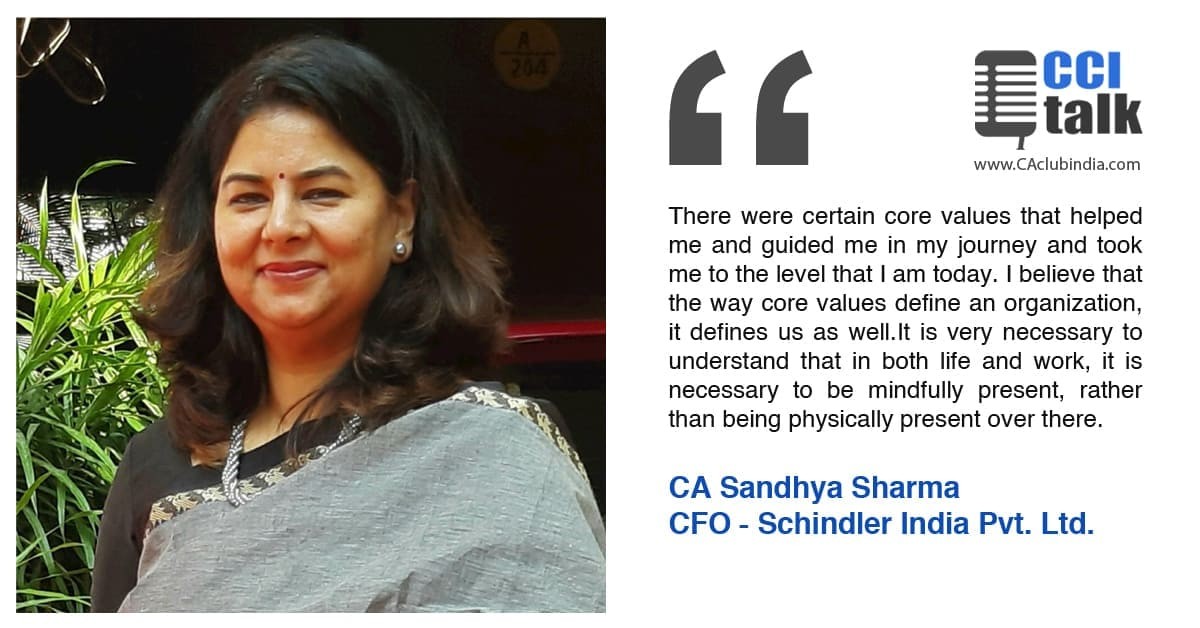 CA Sandhya Sharma - CFO Schindler India, on Roles of a CFO, Work-Life Balance, Investment Decisions and Giving Back to the Society