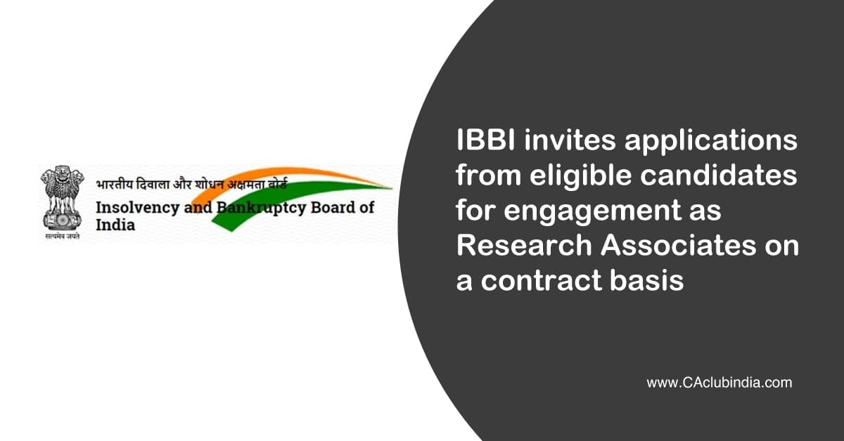 IBBI invites applications from eligible candidates for engagement as Research Associates on a contract basis 