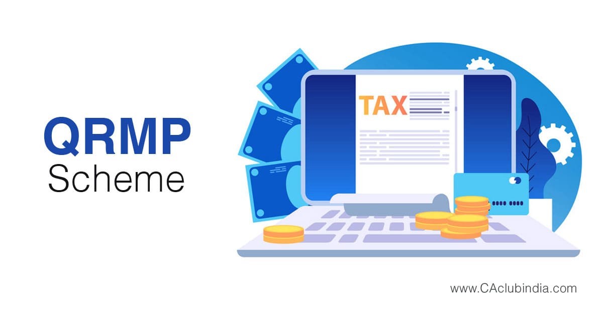 Payment of Tax by Taxpayers under QRMP Scheme, for March, 2021