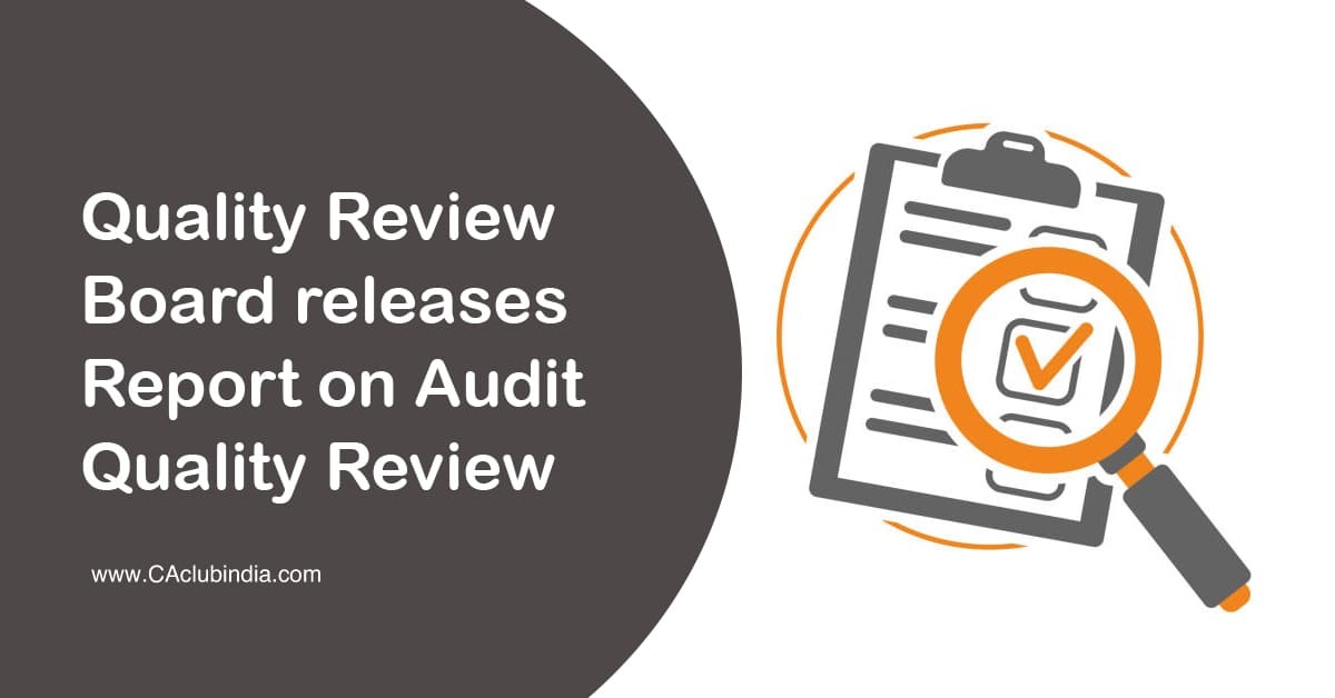 Quality Review Board releases Report on Audit Quality Review