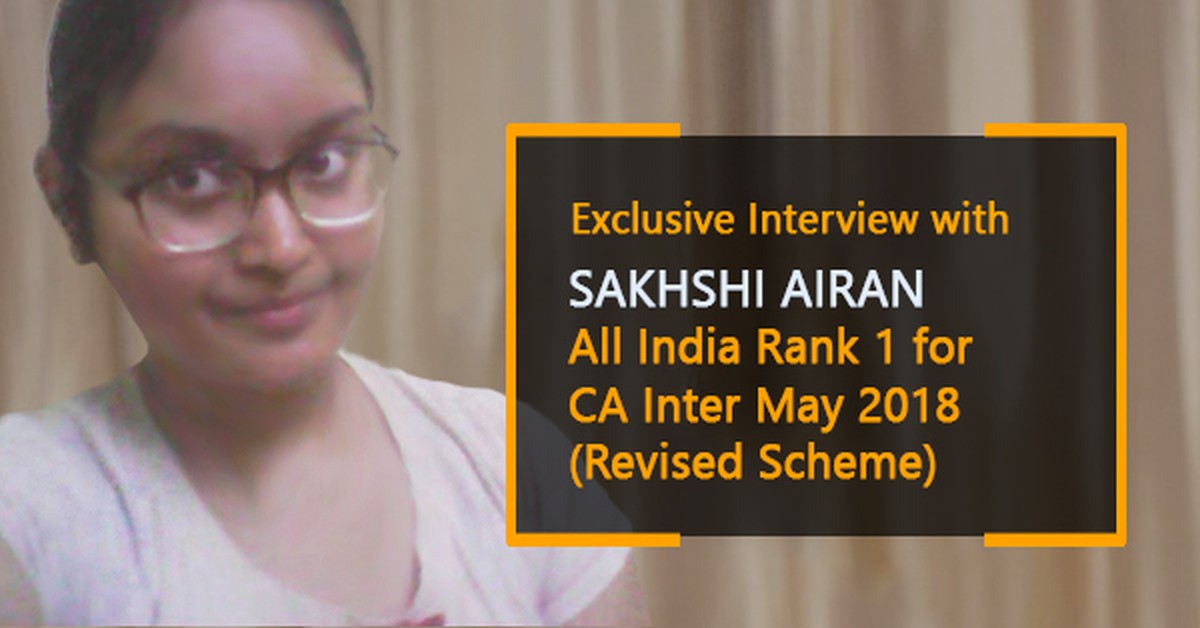 Exclusive interview with All India Rank 1 for CA Inter (New) May 18 ...