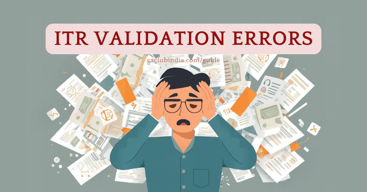 Fix ITR Validation Errors: Causes & Solutions