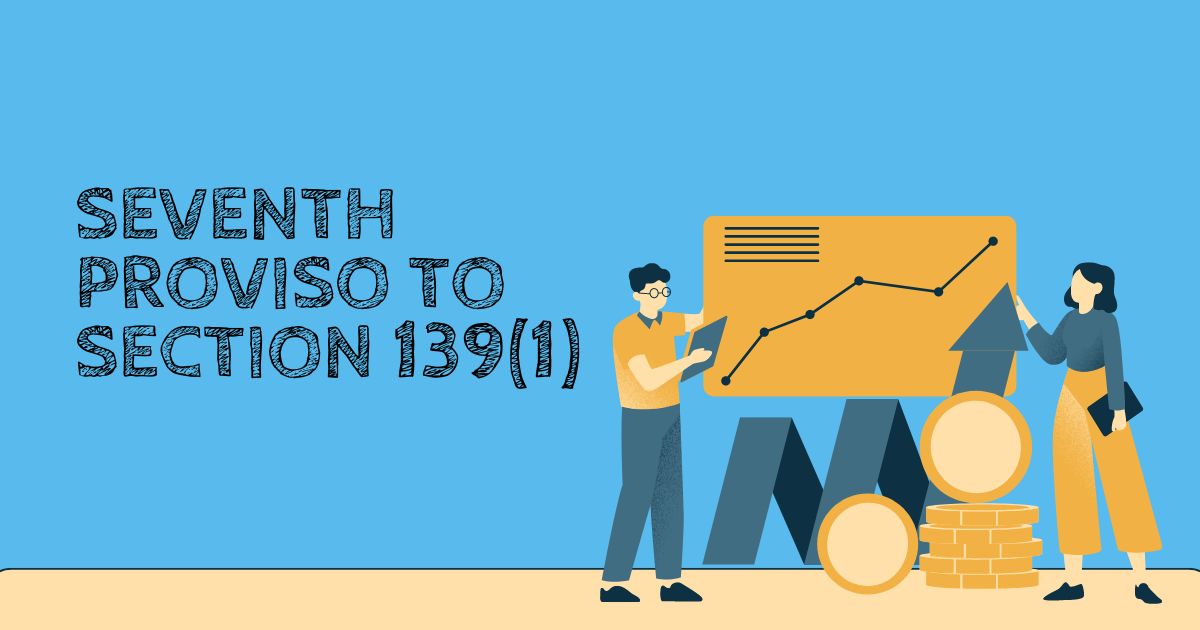 Seventh Proviso to Section 139(1): Mandatory ITR Filing for High Value ...