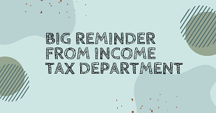 Big reminder from Income Tax department