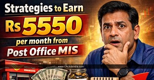 Strategies to Earn Rs 5550 per month from Post Office MIS