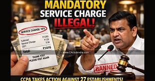 Mandatory Service Charge by Restaurants Illegal: CCPA Takes Action Against 27 Establishments