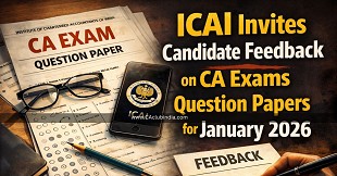 ICAI Invites Candidate Feedback on CA Exams Question Papers for January 2026