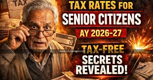 Tax Rates For Senior Citizens AY 2026-27: Tax-Free Secrets Revealed