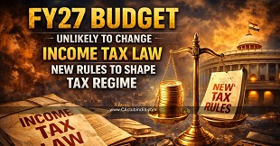 FY27 Budget Unlikely to Change Income Tax Law, New Rules to Shape Tax Regime