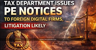 Tax Department Issues PE Notices to Foreign Digital Firms, Litigation Likely