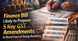 Finance Bill Likely to Propose 5 Key GST Amendments to Boost Ease of Doing Business