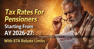 Tax Rates For Pensioners Starting From AY 2026-27: With 87A Rebate Limits