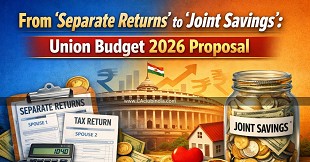 From 'Separate Returns' to 'Joint Savings': Union Budget 2026 Proposal 