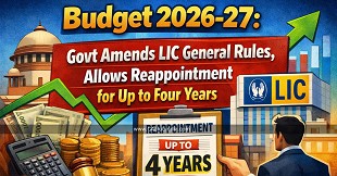 Govt Amends LIC General Rules, Allows Reappointment for Up to Four Years
