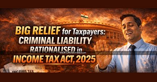 Big Relief for Taxpayers: Criminal Liability Rationalised in Income Tax Act, 2025