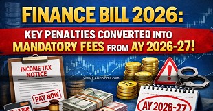 Finance Bill 2026: Key Penalties Converted into Mandatory Fees from AY 2026-27