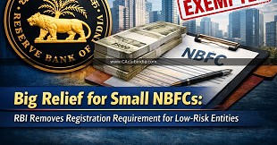  Big Relief for Small NBFCs: RBI Removes Registration Requirement for Low-Risk Entities
