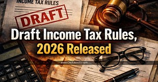  Draft Income Tax Rules, 2026 Released: Major Changes in Capital Gains, Perquisites and Non-Resident Taxation