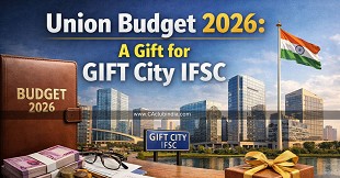 Union Budget 2026: A Gift for GIFT City IFSC
