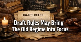 Draft Rules May Bring The Old Regime Into Focus