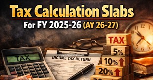 Tax Calculation Slabs For FY 2025-26 (AY 26-27)