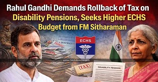 Rahul Gandhi Demands Rollback of Tax on Disability Pensions, Seeks Higher ECHS Budget from FM Sitharaman
