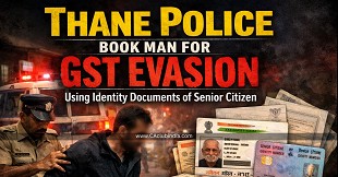 Thane Police Book Man for GST Evasion Using Identity Documents of Senior Citizen