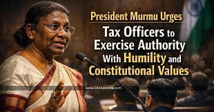 President Murmu Urges Tax Officers to Exercise Authority With Humility and Constitutional Values