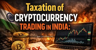 Taxation of Cryptocurrency Trading in India: Current Law and Post-Budget 2026 Position