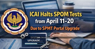 ICAI Halts SPOM Tests from April 11-20 Due to SPMT Portal Upgrade