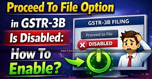 Proceed To File Option in GSTR-3B Is Disabled: How To Enable? 