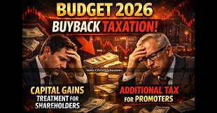 Budget 2026 Buyback Taxation: Capital Gains Treatment for Shareholders and Additional Tax for Promoters