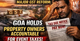 Major GST Reform: Goa Holds Property Owners Accountable for Event Taxes