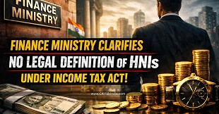 Finance Ministry Clarifies No Legal Definition of HNIs Under Income Tax Act