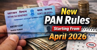 New PAN Rules Starting From April 2026: Stricter Verification, Updated Forms with Fees and Limits of Financial Activities