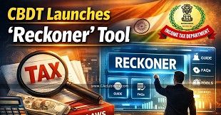 CBDT Launches 'Reckoner' Tool to Simplify Income Tax Provisions for Taxpayers