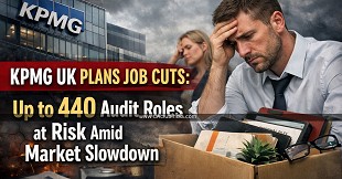 KPMG UK Plans Job Cuts: Up to 440 Audit Roles at Risk Amid Market Slowdown