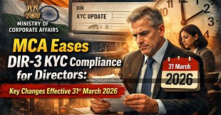 MCA Eases DIR-3 KYC Compliance for Directors: Key Changes Effective 31st March 2026