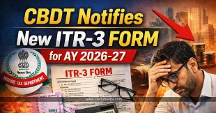 CBDT Notifies New ITR-3 Form for AY 2026-27