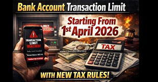 Bank Account Transaction Limit Starting From 1st April 2026 with New Tax Rules