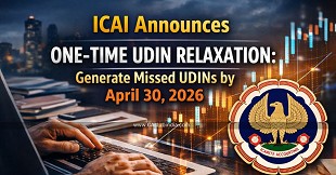 ICAI Announces One-Time UDIN Relaxation: Generate Missed UDINs by April 30, 2026