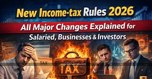 New Income Tax Rules 2026: All Major Changes Explained for Salaried, Businesses & Investors