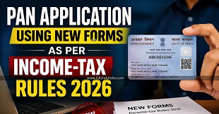 PAN Application Using New Forms as per Income-tax Rules 2026